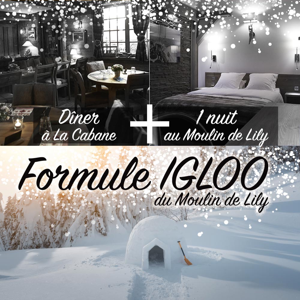 Formule IGLOO Moulin de Lily